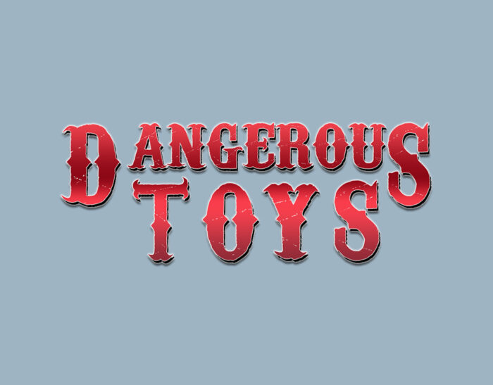 Dangerous Toys – Giochi pericolosi