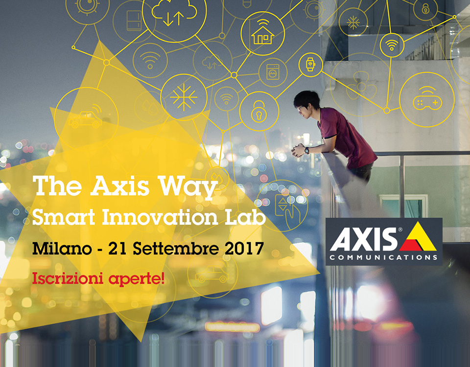 “The Axis Way”: il 21 settembre a Milano una giornata nel segno dell’innovazione Axis